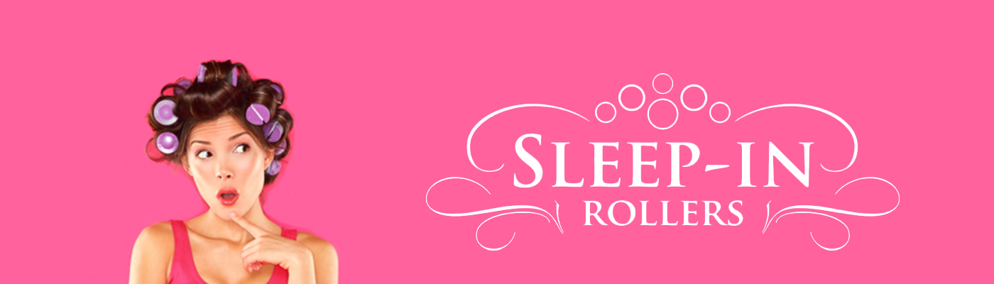 Sleep in Rollers Sleep in Rollers